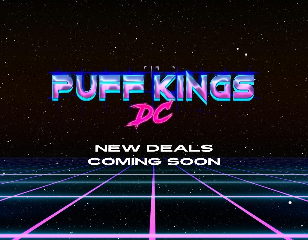 Puff Kings DC — New Deals Coming ...